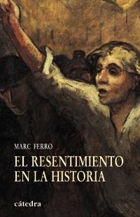 RESENTIMIENTO EN LA HISTORIA, EL | 9788437625508 | FERRO, MARC | Llibreria La Gralla | Llibreria online de Granollers