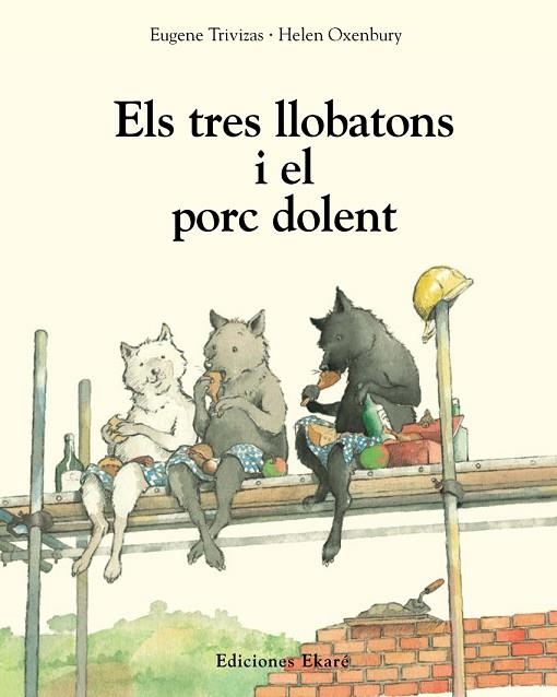 TRES LLOBATONS I EL PORC DOLENT, ELS | 9788493684303 | TRIVIZAS, EUGENE; OXENBURY, HELEN | Llibreria La Gralla | Librería online de Granollers