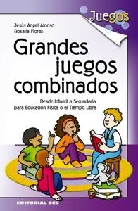 GRANDES JUEGOS COMBINADOS | 9788498422146 | ALONSO, JESUS ANGEL/ FLORES, ROSALIA | Llibreria La Gralla | Llibreria online de Granollers