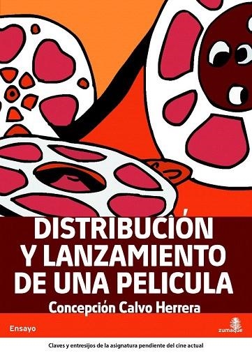 DISTRIBUCION Y LANZAMIENTO DE UNA PELICULA | 9788496806818 | CALVO HERRERA, CONCEPCION | Llibreria La Gralla | Llibreria online de Granollers