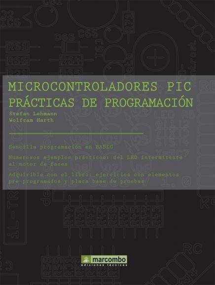 MICROCONTROLADORES PIC PRACTICAS DE PROGRAMACION | 9788426714725 | LEHMANN, STEFAN | Llibreria La Gralla | Llibreria online de Granollers