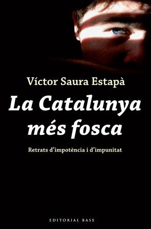 CATALUNYA MES FOSCA, LA | 9788492437115 | SAURA ESTAPA, VICTOR | Llibreria La Gralla | Llibreria online de Granollers