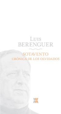 SOTAVENTO.CRÓNICA DE LOS OLVIDADOS | 9788498771688 | BERENGUER, LUIS | Llibreria La Gralla | Llibreria online de Granollers