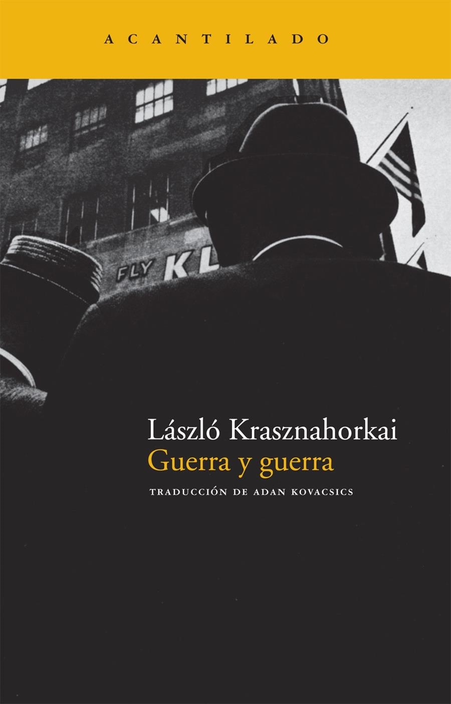 GUERRA Y GUERRA  | 9788492649051 | KRASZNAHORKAI, LÁSZLÓ | Llibreria La Gralla | Llibreria online de Granollers