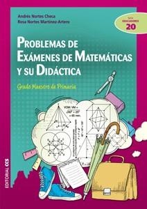 PROBLEMAS DE EXÁMENES DE MATEMÁTICAS Y SU DIDÁCTICA | 9788498428193 | NORTES CHECA, ANDRÉS/NORTES MARTÍNEZ-ARTERO, ROSA | Llibreria La Gralla | Llibreria online de Granollers