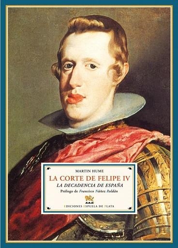 CORTE DE FELIPE IV, LA. LA DECADENCIA DE ESPAÑA | 9788496956384 | HUME, MATIN | Llibreria La Gralla | Llibreria online de Granollers