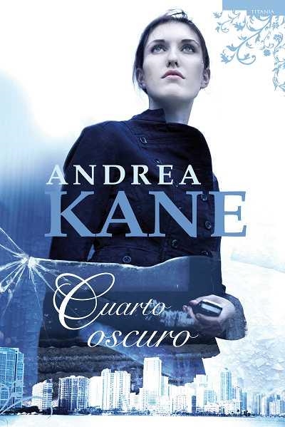 CUARTO OSCURO | 9788496711587 | KANE, ANDREA | Llibreria La Gralla | Librería online de Granollers