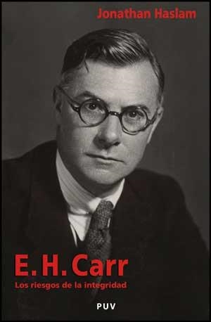 E.H. CARR.LOS RIESGOS DE LA INTEGRIDAD | 9788437067391 | HASLAM, JONATHAN | Llibreria La Gralla | Llibreria online de Granollers