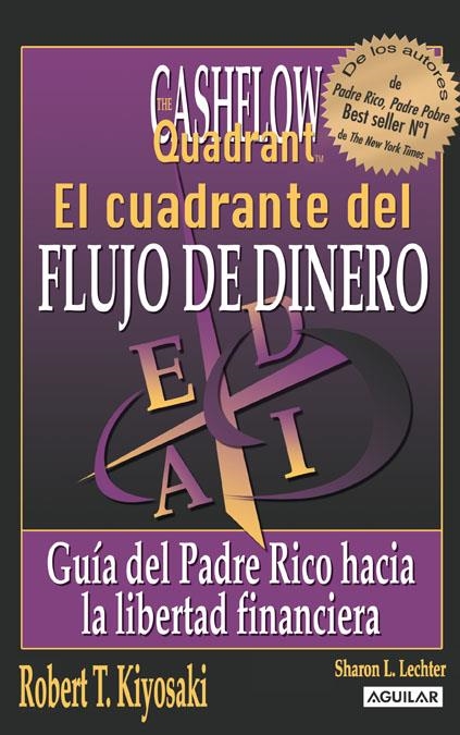 CUADRANTE DEL FLUJO DE DINERO, EL | 9788403100404 | KIYOSAKI, ROBERT T.  | Llibreria La Gralla | Librería online de Granollers