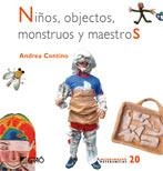 NIÑOS, OBJETOS, MONSTRUOS Y MAESTROS | 9788478277018 | CONTINO, ANDREA | Llibreria La Gralla | Llibreria online de Granollers