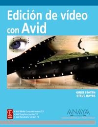 EDICIÓN DE VÍDEO CON AVID | 9788441525337 | STATEN, GREG / BAYES, STEVE | Llibreria La Gralla | Llibreria online de Granollers