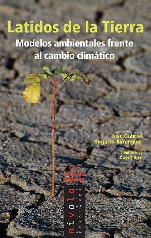 LATIDOS DE LA TIERRA.MODELOS AMBIENTALES FRENTE AL CAMBIO CLIMATICO (CIENCIA ABIERTA,26) | 9788492493333 | SEGARRA BERENGUER, JOSÉ GABRIEL | Llibreria La Gralla | Llibreria online de Granollers