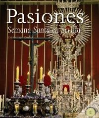 PASIONES.SEMANA SANTA EN SEVILLA | 9788498771732 | ZAMORA, JOSÉ ANTONIO | Llibreria La Gralla | Llibreria online de Granollers