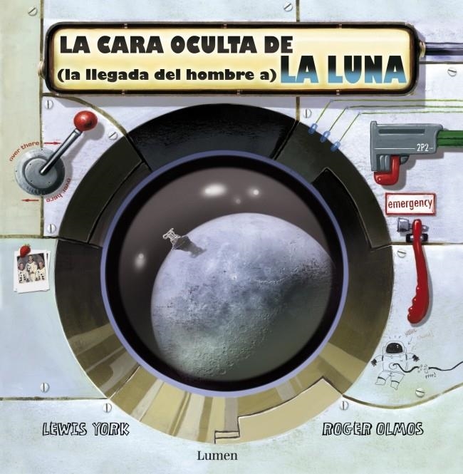 CARA OCULTA DE LA LLEGADA DEL HOMBRE A LA LUNA, LA | 9788448828745 | YORK, LEWIS / OLMOS, ROGER | Llibreria La Gralla | Librería online de Granollers