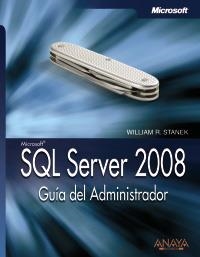 SQL SERVER 2008. GUÍA DEL ADMINISTRADOR | 9788441525399 | STANEK, WILLIAM R. | Llibreria La Gralla | Llibreria online de Granollers