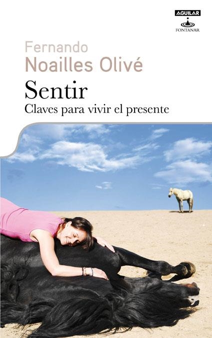 SENTIR. CLAVES PARA VIVIR EL PRESENTE | 9788403599376 | NOAILLES OLIVE, FERNANDO | Llibreria La Gralla | Llibreria online de Granollers