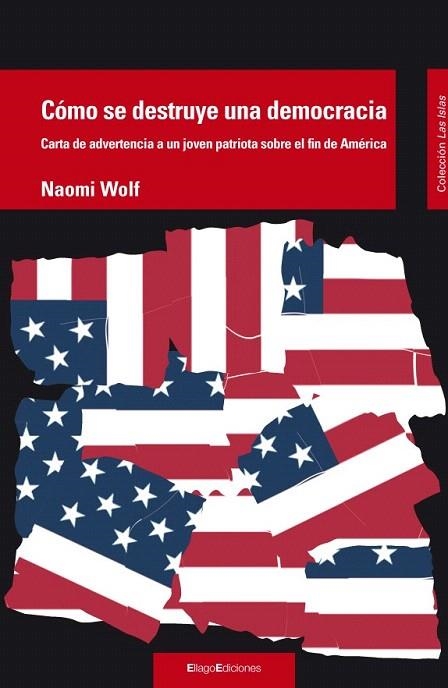 COMO SE DESTRUYE UNA DEMOCRACIA | 9788496720756 | WOLF, NAOMI | Llibreria La Gralla | Llibreria online de Granollers