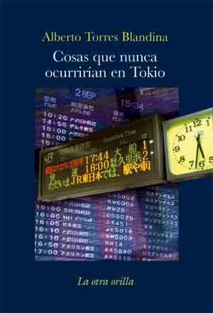 COSAS QUE NUNCA OCURRIRIAN EN TOKIO | 9788492451548 | TORRES BLANDINA, ALBERTO | Llibreria La Gralla | Librería online de Granollers