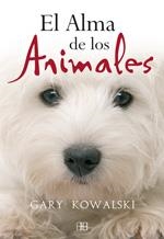 ALMA DE LOS ANIMALES ,EL | 9788496111745 | KOWALSKI, GARY | Llibreria La Gralla | Llibreria online de Granollers