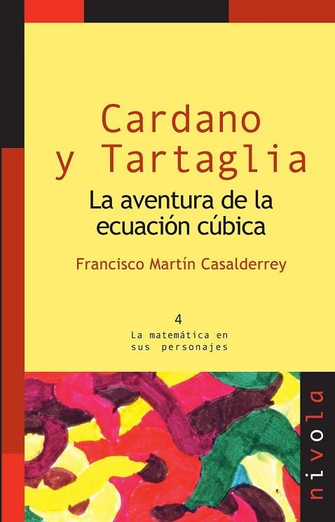 CARDANO Y TARTAGLIA (MATEMATICAS EN SUS PERSONAJES,4) | 9788492493401 | MARTIN CASALDERREY, FRANCISCO | Llibreria La Gralla | Llibreria online de Granollers