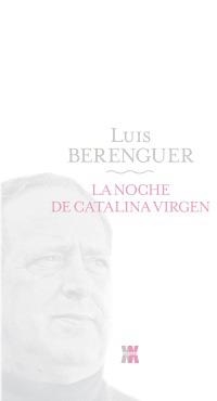 NOCHE DE CATALINA VIRGEN, LA | 9788498771671 | BERENGUER, LUIS | Llibreria La Gralla | Llibreria online de Granollers