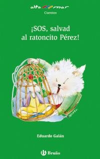 SOS SALVAD AL RATONCITO PEREZ! (ALTA MAR,95 VERDE) | 9788421663219 | GALAN, EDUARDO | Llibreria La Gralla | Llibreria online de Granollers