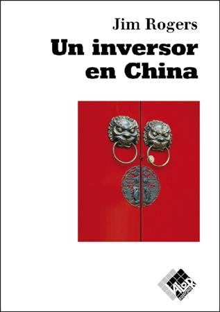 INVERSOR EN CHINA, UN | 9788493622633 | ROGERS, JIM | Llibreria La Gralla | Llibreria online de Granollers