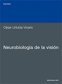 NEUROBIOLOGIA DE LA VISION | 9788483013564 | URTUBIA VICARIO, CESAR | Llibreria La Gralla | Llibreria online de Granollers