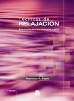 TECNICAS DE RELAJACION. GUIA PRACTICA PARA EL PROFESIONAL DE LA SALUD | 9788480199957 | PAYNE, ROSEMARY A. | Llibreria La Gralla | Llibreria online de Granollers