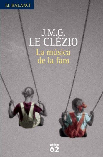 MUSICA DE LA FAM, LA | 9788429763003 | CLEZIO, J.M.G. LE | Llibreria La Gralla | Llibreria online de Granollers