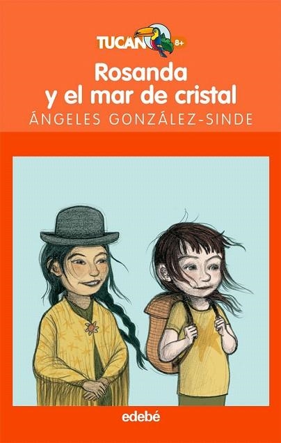 ROSANDA Y EL MAR DE CRISTAL (TUCAN NARANJA, 47) | 9788423693719 | GONZALEZ SINDE, ANGELES | Llibreria La Gralla | Llibreria online de Granollers