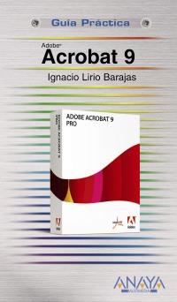 ACROBAT 9 (GUIA PRACTICA) | 9788441525481 | LIRIO BARAJAS, IGNACIO | Llibreria La Gralla | Llibreria online de Granollers