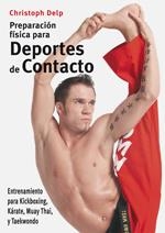 PREPARACION FISICA PARA DEPORTES DE CONTACTO | 9788496111417 | DELP, CHRISTOPH | Llibreria La Gralla | Llibreria online de Granollers