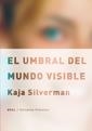 UMBRAL DEL MUNDO VISIBLE, EL | 9788446027706 | SILVERMAN, KAJA | Llibreria La Gralla | Llibreria online de Granollers