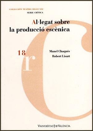 AL.LEGAT SOBRE LA PRODUCCIO ESCENICA | 9788437081021 | CHAQUES, MANEL | Llibreria La Gralla | Librería online de Granollers