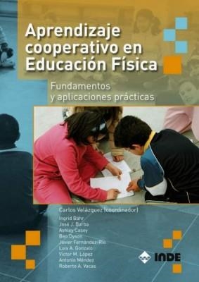 APRENDIZAJE COOPERATIVO EN EDUCACION FISICA. FUNDAMENTOS Y APLICACIONES PRACTICAS | 9788497291743 | VELAZQUEZ CALLADO, CARLOS | Llibreria La Gralla | Llibreria online de Granollers