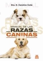 MANUAL DE LAS RAZAS CANINAS  | 9788480198189 | COILE, CAROLINE. | Llibreria La Gralla | Librería online de Granollers