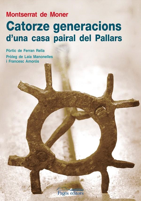 CATORZE GENERACIONS D'UNA CASA PAIRAL PEL PALLARS | 9788497798037 | MONER, MONTSERRAT DE | Llibreria La Gralla | Llibreria online de Granollers