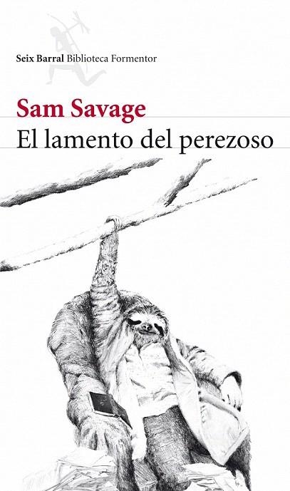 LAMENTO DEL PEREZOSO, EL | 9788432228520 | SAVAGE, SAM | Llibreria La Gralla | Llibreria online de Granollers