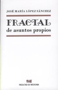 FRACTAL DE ASUNTOS PROPIOS | 9788433849069 | LOPEZ SANCHEZ, JOSE MARIA | Llibreria La Gralla | Llibreria online de Granollers