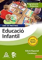 EDUCACIÓ INFANTIL.PROGRAMACIÓ DIDÀCTICA.COS DE MESTRES (2009) | 9788467615647 | CENTRO DE ESTUDIOS VECTOR, S.L./ROIG CAÑADAS, ELIZABETH | Llibreria La Gralla | Llibreria online de Granollers