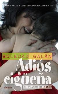 ADIOS CIGÜEÑA | 9788498772203 | GALÁN, SOLEDAD | Llibreria La Gralla | Llibreria online de Granollers