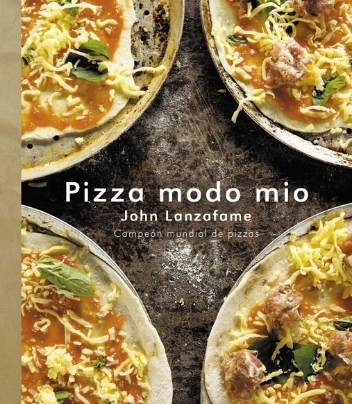 PIZZA MODO MIO | 9788425343339 | LANZAFAME, JOHN | Llibreria La Gralla | Librería online de Granollers