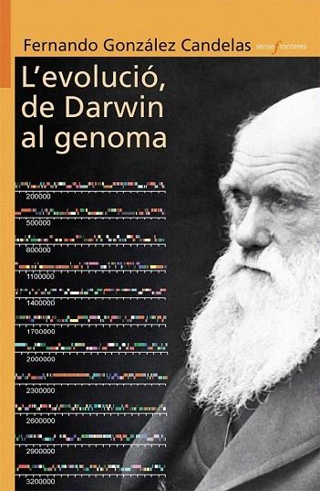 EVOLUCIO, L'.  DE DARWIN AL GENOMA | 9788498244151 | GONZÁLEZ CANDELAS, FERNANDO  | Llibreria La Gralla | Librería online de Granollers