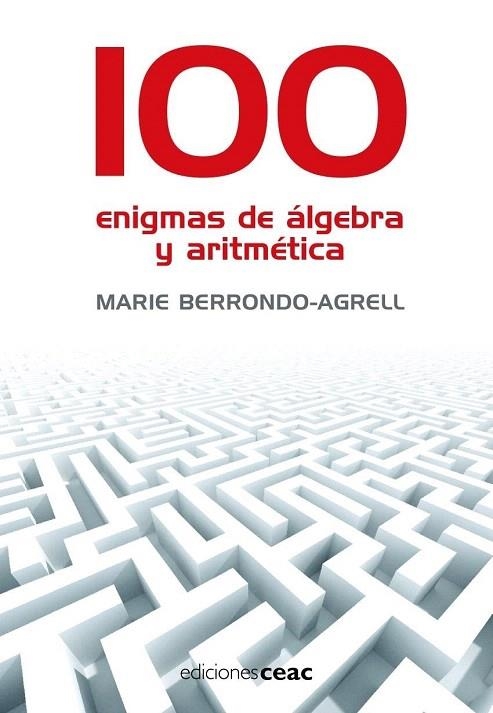 100 ENIGMAS DE ALGEBRA Y ARITMETICA | 9788432920325 | BERRONDO AGRELL, MARIE | Llibreria La Gralla | Llibreria online de Granollers