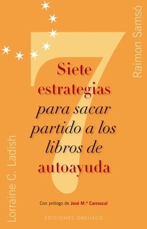 SIETE ESTRATEGIAS PARA SACAR PARTIDO A LOS LIBROS DE AUTOAYUDA | 9788497775557 | LADISH, LORRAINE C. | Llibreria La Gralla | Llibreria online de Granollers