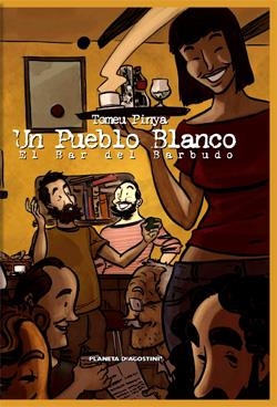 PUEBLO BLANCO, UN. EL BAR DEL BARBUDO | 9788467476965 | PINYA, TOMEU | Llibreria La Gralla | Librería online de Granollers