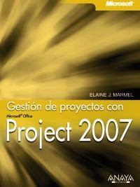 GESTIÓN DE PROYECTOS CON PROJECT 2007 | 9788441526273 | MARMEL, ELAINE J. | Llibreria La Gralla | Llibreria online de Granollers