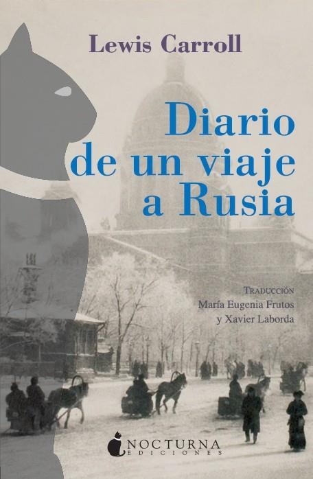 DIARIO DE UN VIAJE A RUSIA | 9788493739607 | CARROLL, LEWIS | Llibreria La Gralla | Llibreria online de Granollers