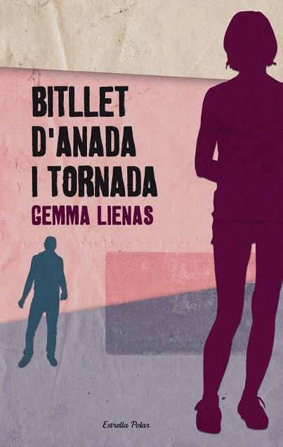 BITLLET D'ANADA I TORNADA | 9788492671243 | LIENAS, GEMMA | Llibreria La Gralla | Librería online de Granollers